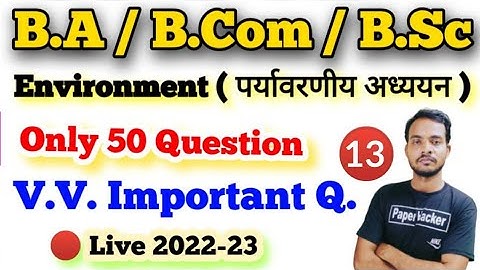 BA/Bcom/BA/ Environment 2023 important question, Paper hacker, Environment, environment 2022