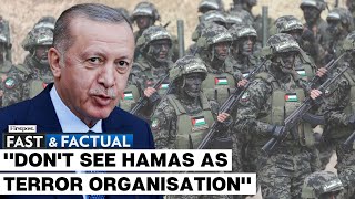 Fast and Factual LIVE: Erdogan Says Over 1,000 Hamas Fighters Being Treated in Turkey Hospitals