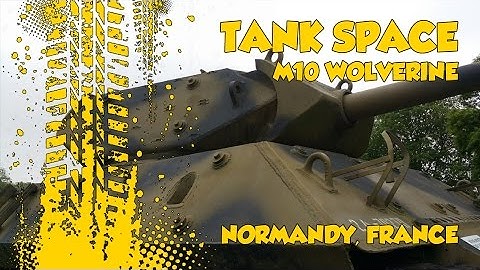 M10 Wolverine US Tank Destroyer: WW2 Up Close: Overlord Battle Museum, Collevile-Sur-Mer, Normandy