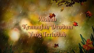 Aishah - Kemaafan Dendam Yang Terindah
