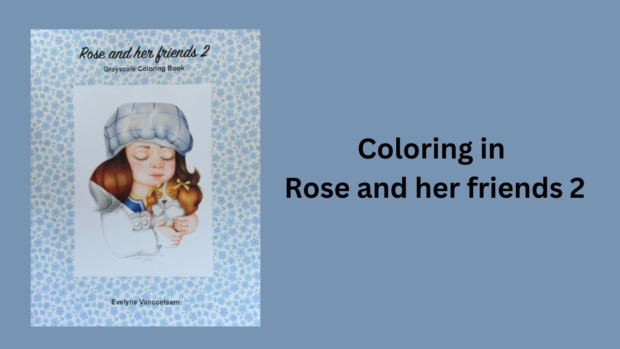 Coloring in Rose and her friends 2 #adultcoloringchannel - YouTube