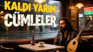 Kaldi Yarim Cümleler 💔 - Aşkın Sessiz Vedası