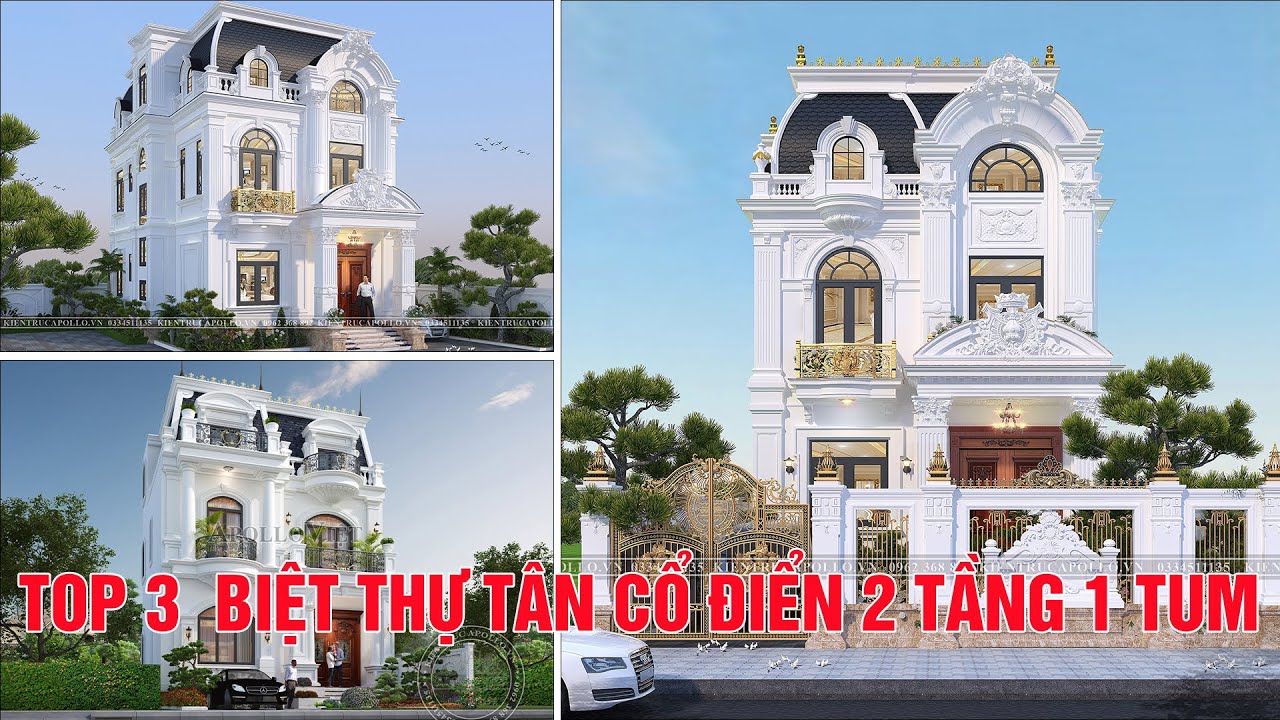 TOP 3 Biệt thự Tân cổ điển 2 tầng 1 tum phong cách Tân cổ điển HOT ...