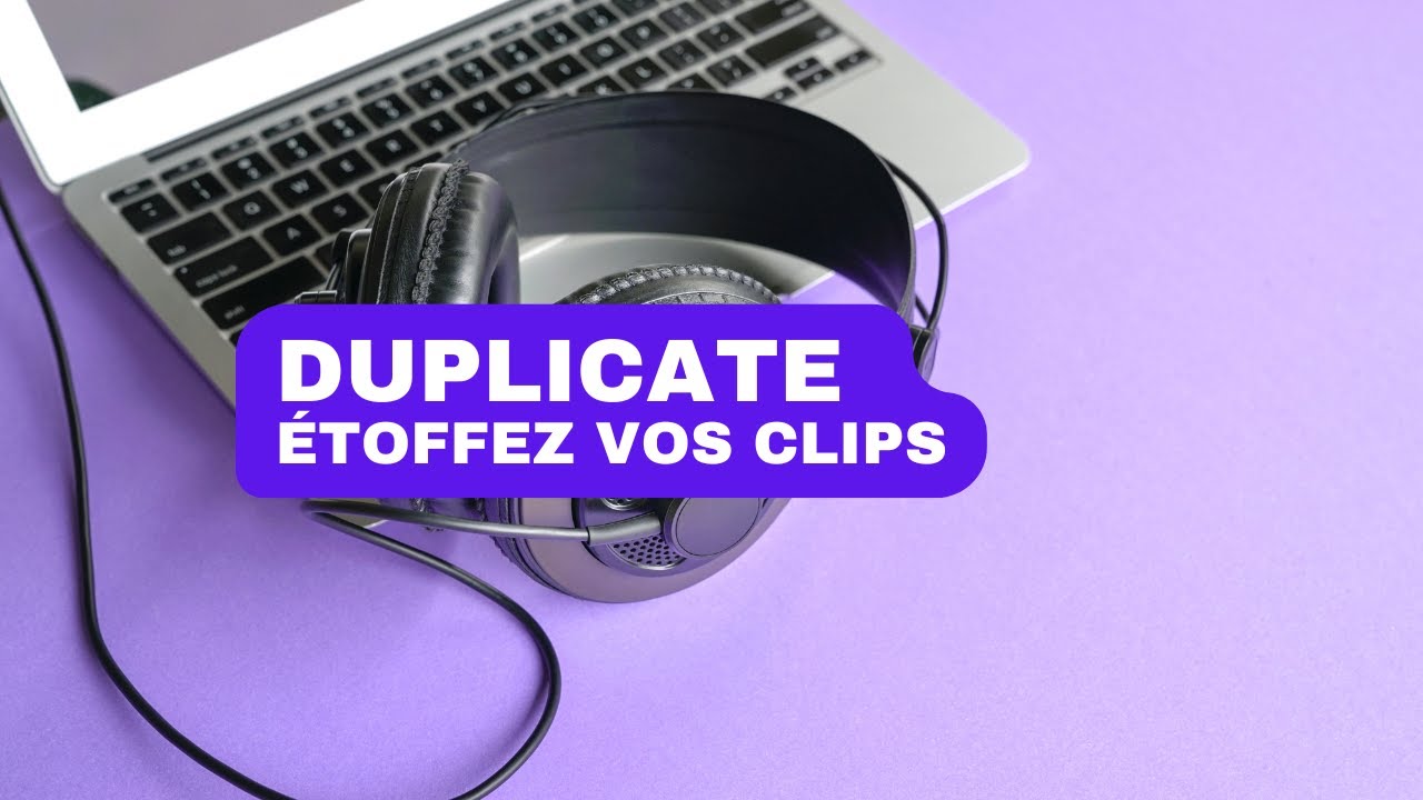 Utiliser la fonction Duplicate pour étoffer vos clips Midi