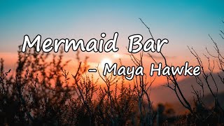 Maya Hawke – Mermaid Bar Lyrics