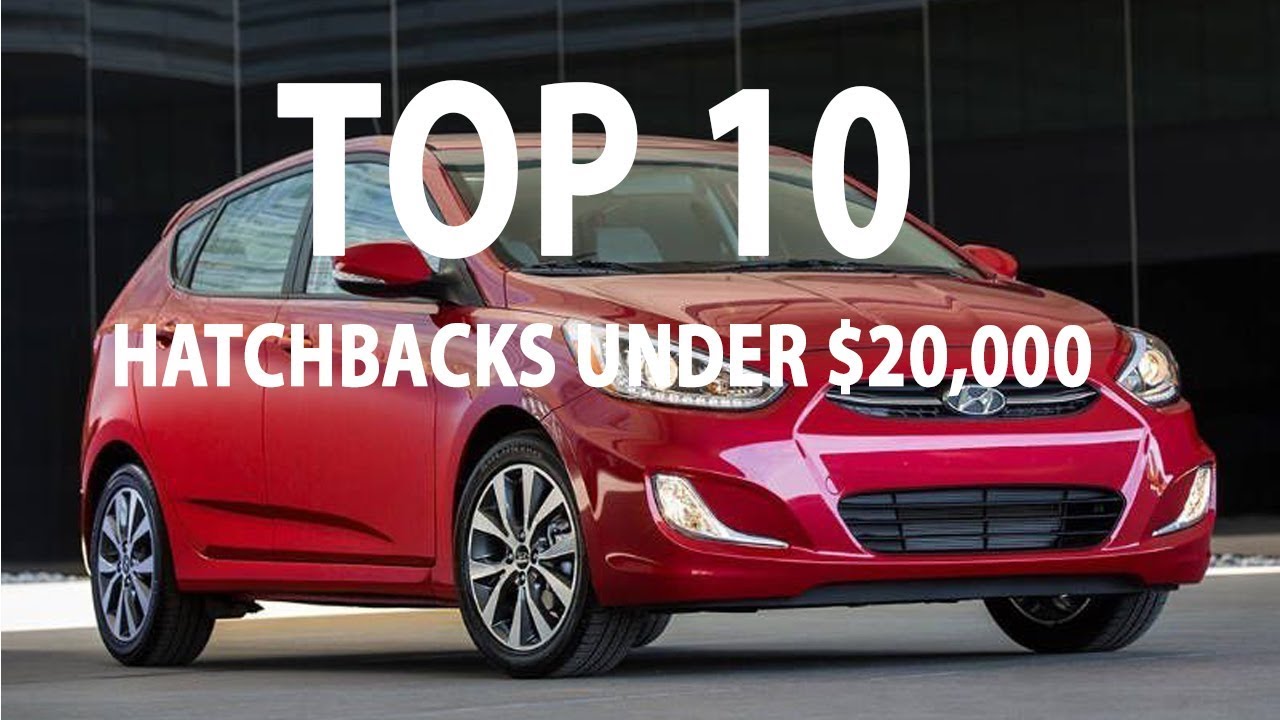 Top 10 best hatchback cars under $20,000 You Should Know in 2017/2018
