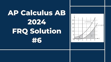 2024 AP Calculus AB Free Response #6