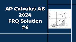 2024 AP Calculus AB Free Response #6