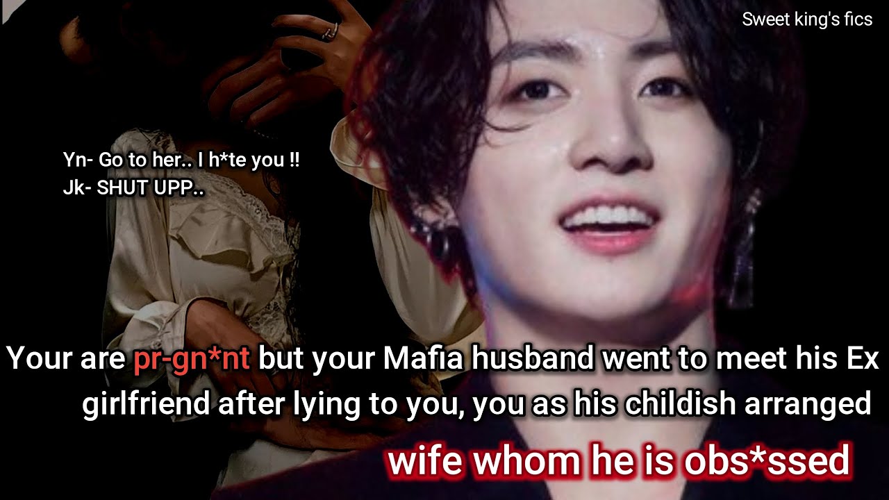 Your Mafia husband went meet his Ex-girlfri-nd after ly!Ng to you but you as his childish wife..