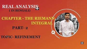 RIEMANN INTEGRATION,PART-2, IN BENGALI(REFINEMENT)