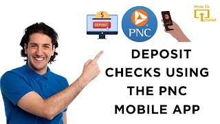 How to Deposit Checks Using the PNC Mobile App