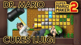 Super Mario Maker 2 - Doctor Mario Cures Luigi