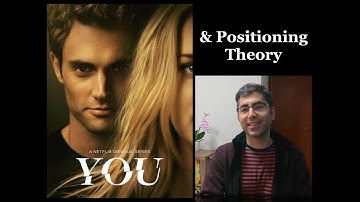 YOU (TV Show) & Positioning Theory