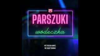 Parszuki - Wódeczka