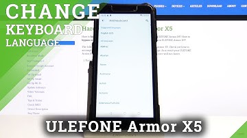 How to Change Keyboard Language in ULEFONE Armor X5 – Set Up Keyboard Settings