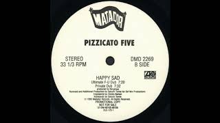 Pizzicato Five - Happy Sad (Ultimate F-U Dub)