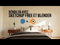 Rendu 3d avec sketchup free et blender