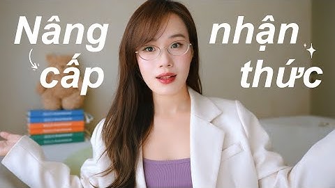 5 bước để nâng cấp nhận thức về bản thân và lột xác