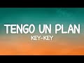 Key key  tengo un plan letra