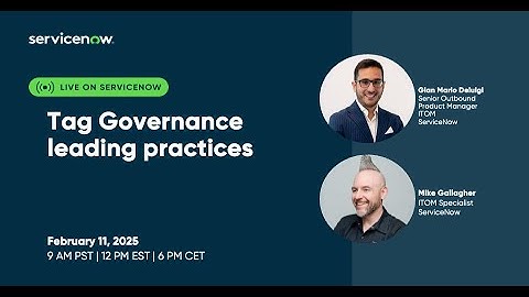 ITOM Visibility and Cloud Accelerate Academy: Tag Governance Leading Practices