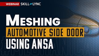 Meshing of automotive Side Door using ANSA screenshot 4