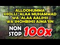 sholawat nonstop 100x - allahumma shalli alaa muhammad wa ala alihi wa shahbihi ajmain