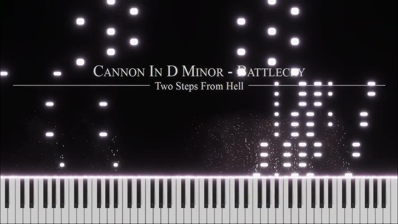 Two Steps From Hell Canon In D Minor Cannon In D Minor - Two Steps From Hell - Battlecry [Piano] - YouTube