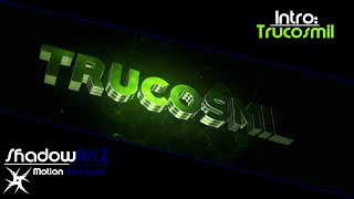 Trucosmil Intro//by ShadowArtZ