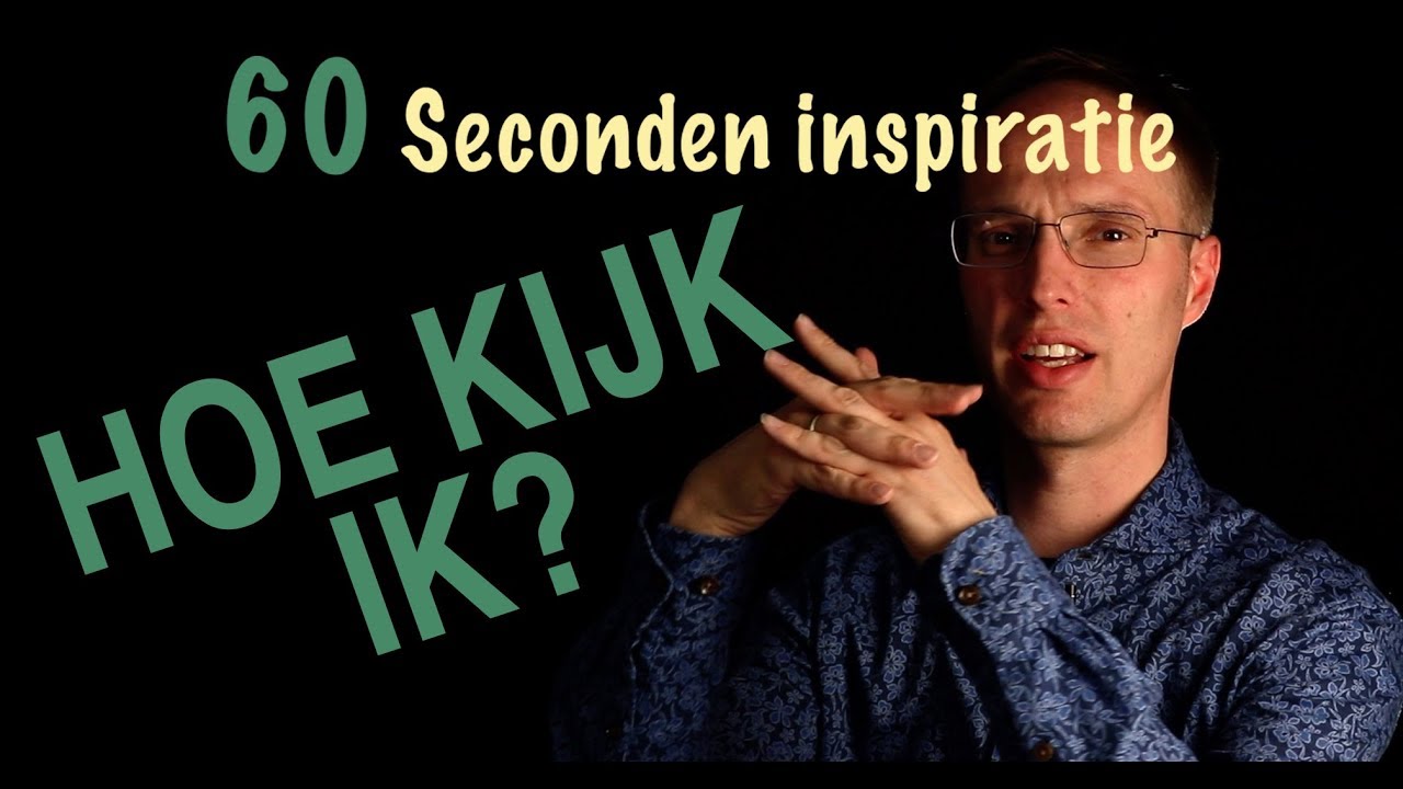 hoe-kijk-ik-60-sec-inspiratie-youtube