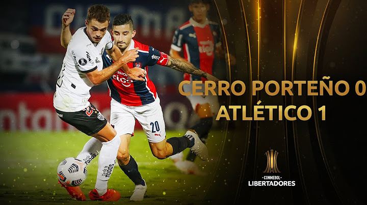 Cerro Porteño vs. Atlético Mineiro [0-1] | RESUMEN | Fecha 5 | CONMEBOL Libertadores 2021