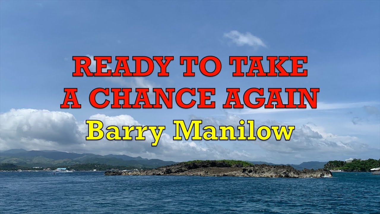 Ready To Take A Chance - Barry Manilow | Lyrics Ready To Take A Chance - Barry Manilow | Lyrics