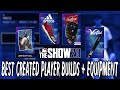 THE BEST CREATED PLAYER BUILDS AND EQUIPMENT!! MLB The Show 20 Diamond Dynasty
