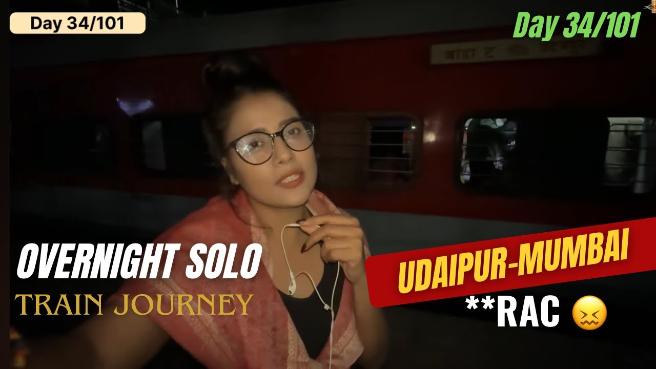 Day 34/101 Challenge: Udaipur to Vadodara: 22902 Solo Girl Overnight Train Journey 