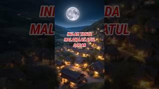 Tanda Malam Lailatul Qadar lailatulqadar islam