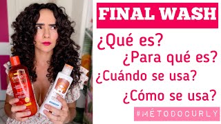 ✨¿QUÉ ES Y CÓMO SE USA EL FINAL WASH? ¡OJO CON EL SHAMPOO CANTU! ✨ #metodocurly