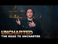 Uncharted special features  the road to uncharted