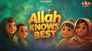 Allah Knows Best | Asim ft. Muslima | Kivalo Music | Islamic Song
