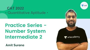 Practice Series - Number System Intermediate 2 l CAT 2022 l Quantitative Aptitude l Amit Surana