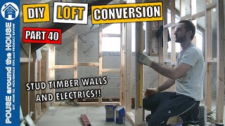 Loft conversion - part 40. Stud timber walls and more electrics. DIY loft conversion!