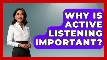 Why Is Active Listening Important? - Better Family Relationships