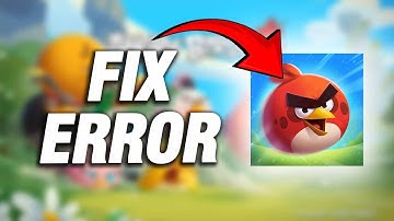 How To Fix Angry Birds 2 Error | Easy And Quick