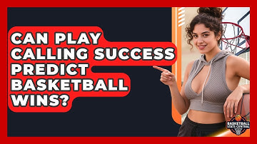 Can Play Calling Success Predict Basketball Wins? - Basketball Stats Central