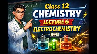 Class 12 Chemistry Lecture 6 Electrochemistry #Class12 #chemistry #cbse #cbseclass12