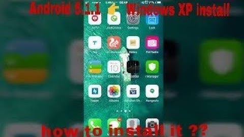 How to install windows XP in your Android device