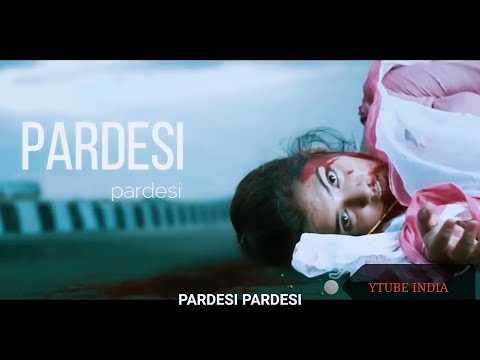 PARDESHI PARDESHI | HEART TOUCHING | RAHUL JAIN | RAJA HINDUSTANI