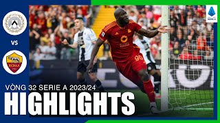 Highlights UDINESE vs AS ROMA | Romelu Lukaku dũng mạnh bật cao ghi bàn, vỡ òa phút bù giờ cuối cùng