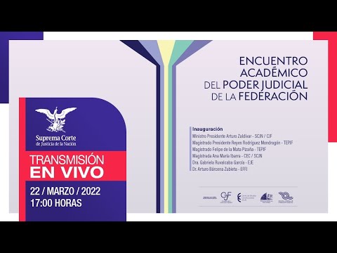 Inauguración del Encuentro Académico del PJF | Ministro Arturo Zaldívar, Presidente SCJN y CJF