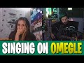 SO DONE - Singing on Omegle!