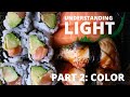 Understanding Light in Photography Part 2-Color