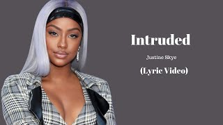 Intruded  - Justine Skye